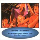 2005/06 New Zealand Secondary Students' Choir: Choral Champions - CD